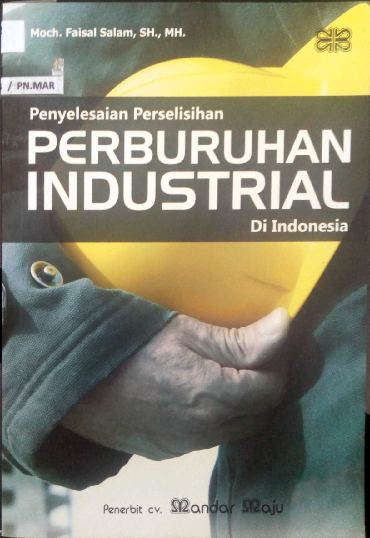 Penyelesaian Perselisihan perburuhan industrial di indonesia