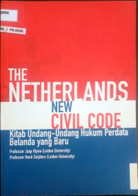 The Netherlands New Civil Code : Kitab Undang-Undang Hukum Perdata Belanda Yang Baru