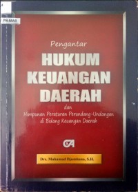 Image of Pengantar hukum keuangan daerah dan himpunan peratuaran perundang-undangan di bidang keuangan daerah